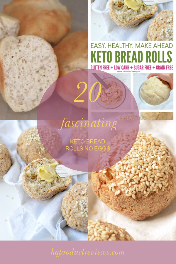 20 Captivating Easy Keto Bread Rolls Best Product Reviews